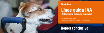 Worksop "Linee guida IAA. Riflessioni e proposte condivise". Pubblicato il Report conclusivo