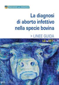 La diagnosi di aborto infettiva nella specie bovini